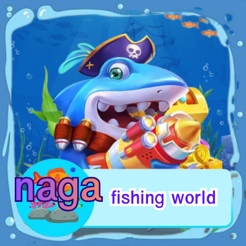 naga fishing world
